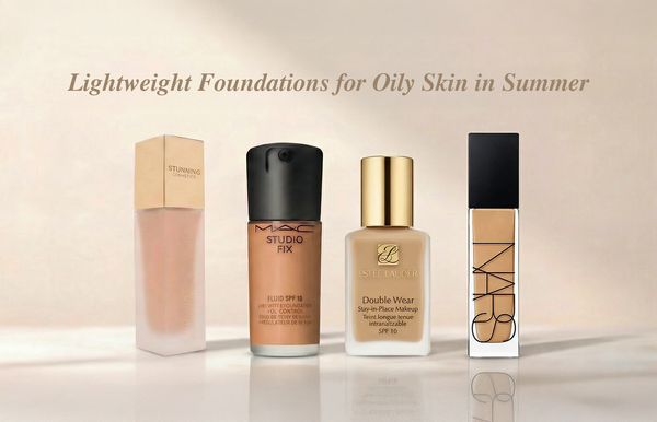 Lightweight Foundations for Oily Skin in Summer