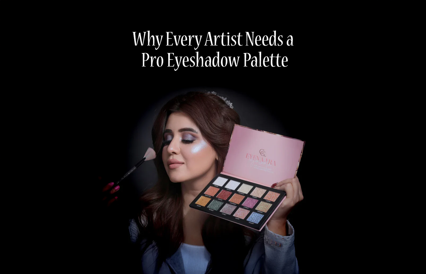 Why Every Artist Needs a Pro Eyeshadow Palette (And How to Build Looks with It)